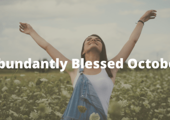 Abundantly blessed october